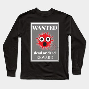 Wanted corona Long Sleeve T-Shirt